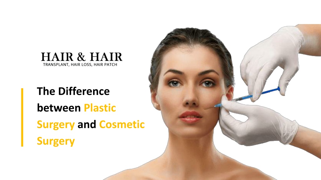 Ppt The Difference Between Plastic Surgery And Cosmetic Surgery Powerpoint Presentation Id