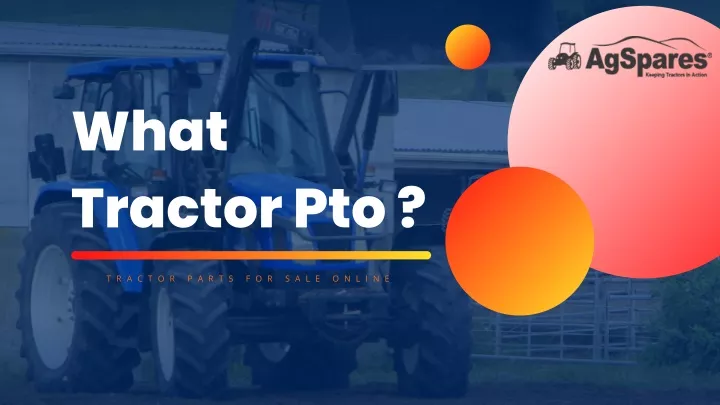 PPT - What Tractor Pto ? PowerPoint Presentation, free download - ID