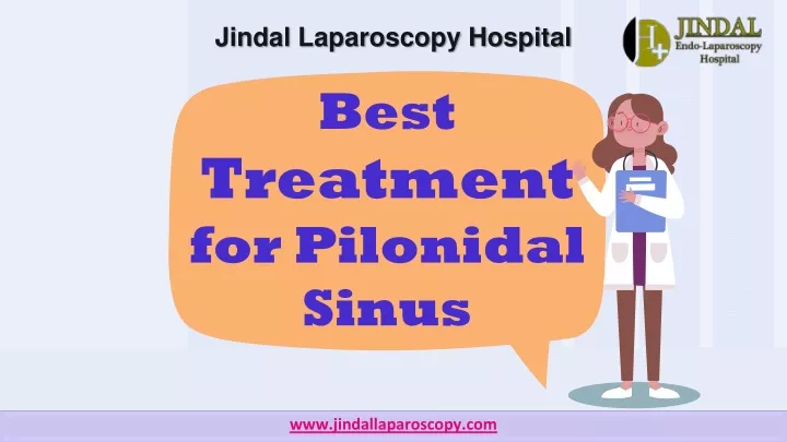 PPT - Best Treatment for Pilonidal Sinus by Jindal Laparoscopy Hospital ...