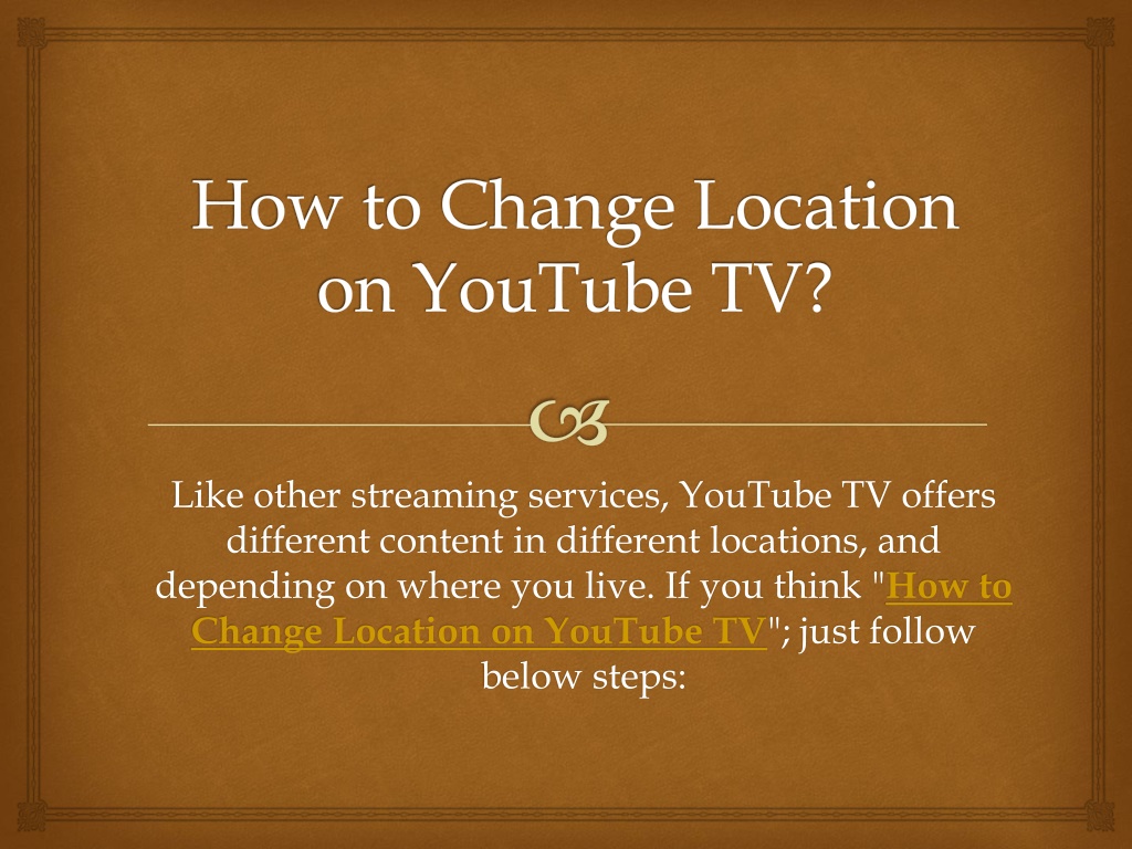 PPT - How To Change Location On YouTube TV? PowerPoint Presentation ...