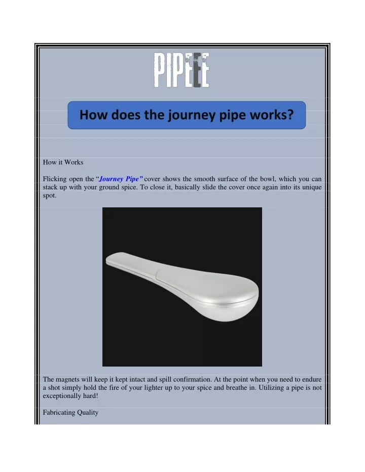 what is the journey pipe made of