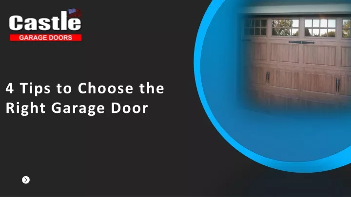 4 Tips to Choose the Right Garage Door   