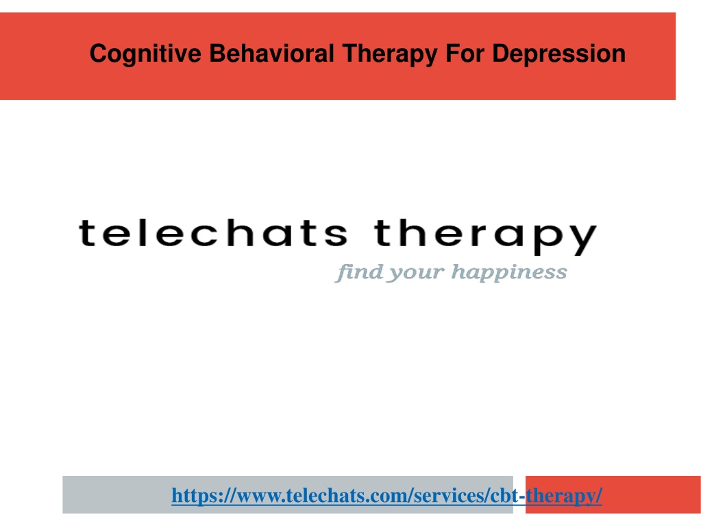 PPT - Cognitive Behavioral Therapy For Depression PowerPoint ...