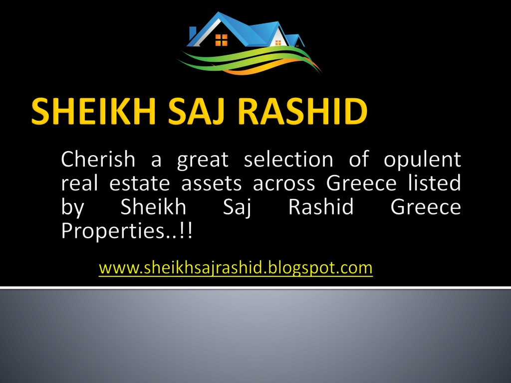 PPT - Sheikh Saj Rashid Greece Real Estate Company PowerPoint ...