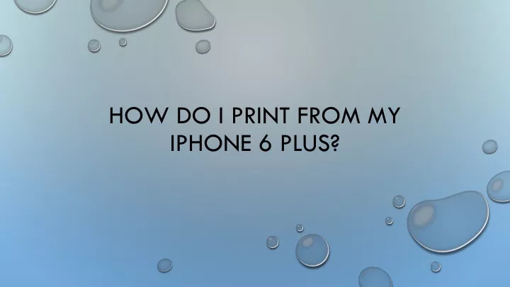 ppt-how-do-i-print-from-my-iphone-6-powerpoint-presentation-free