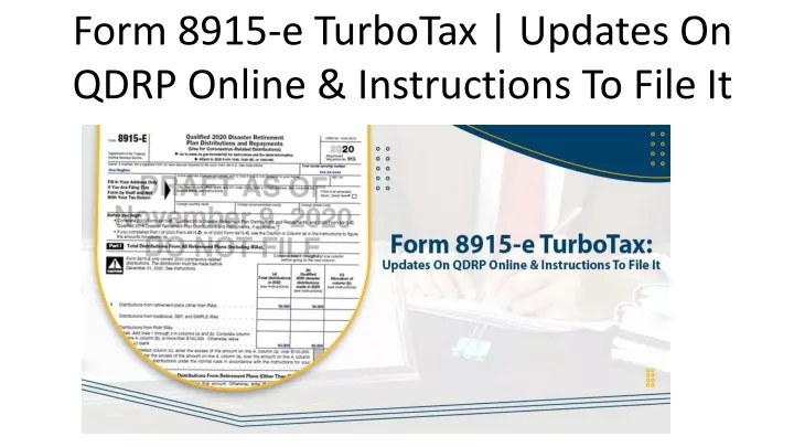 ppt-form-8915-e-turbotax-updates-on-qdrp-online-instructions-to
