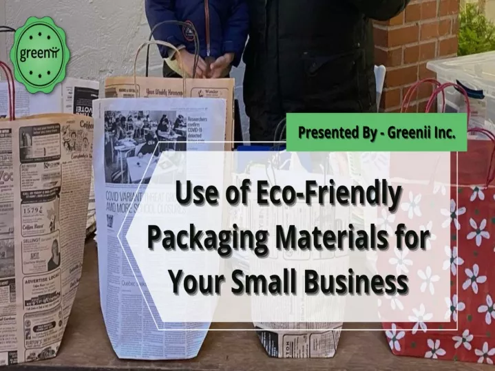 PPT Use of EcoFriendly Packaging Materials for Your Small Business