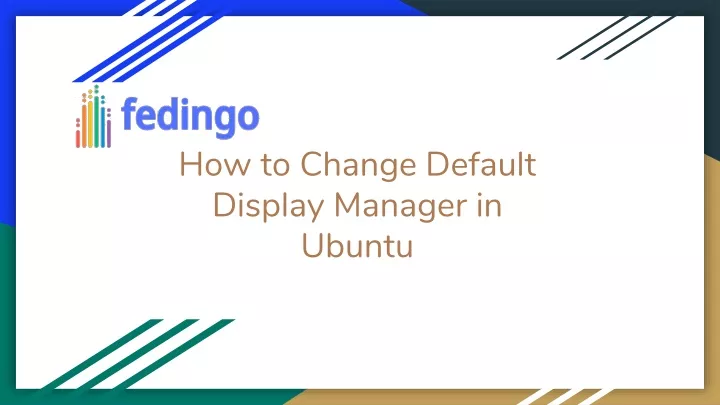 Change Default Display Manager Ubuntu