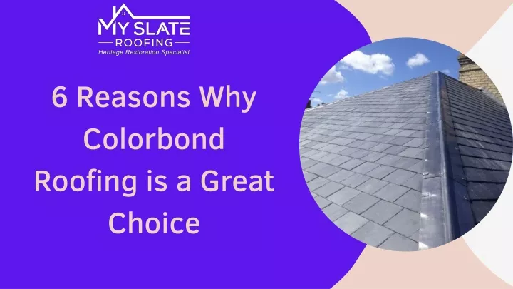 PPT - 6 Reasons Why Colorbond Roofing Is A Great Choice (1) PowerPoint ...