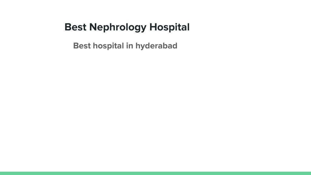 PPT - Best Nephrology Hospital in Hyderabad PowerPoint Presentation ...