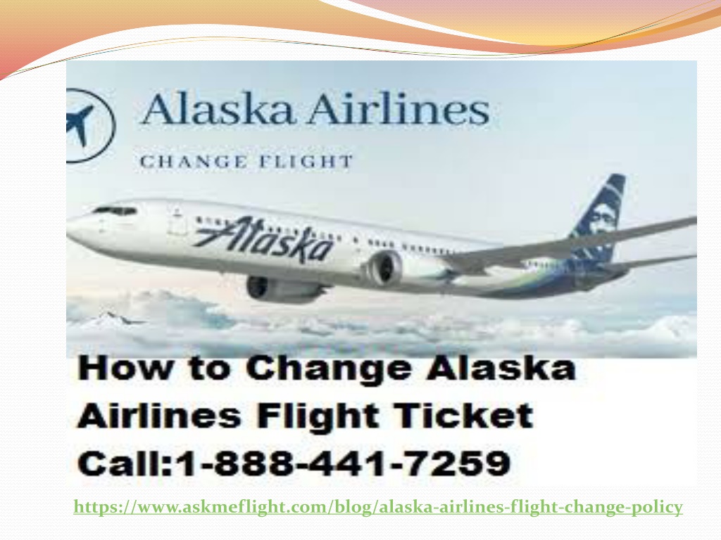 PPT Alaska Airlines Change Flight PowerPoint Presentation, free