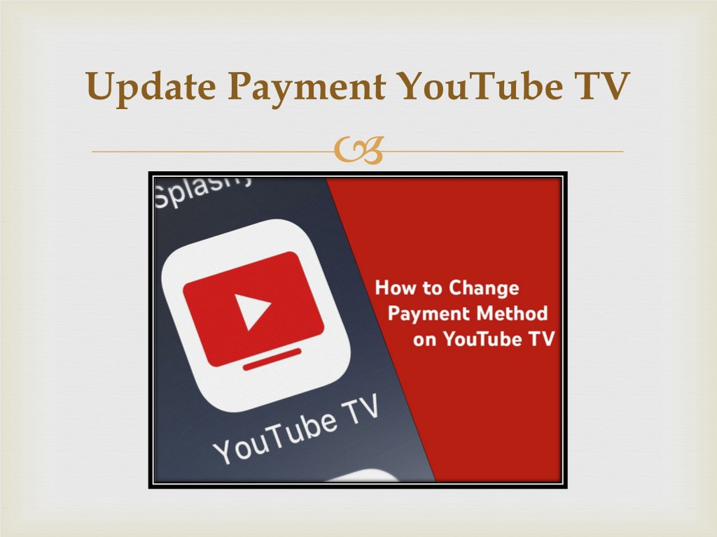 PPT How to Change Payment Method on YouTube TV? PowerPoint