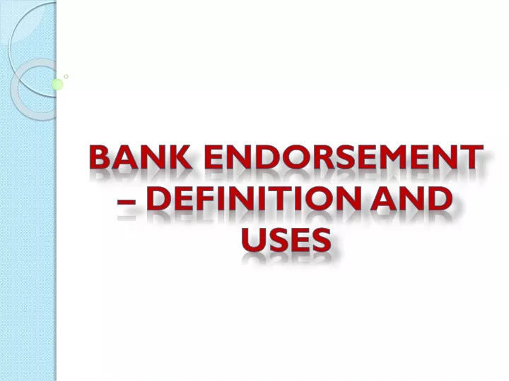 PPT Bank Endorsement Definition And Uses PowerPoint Presentation 