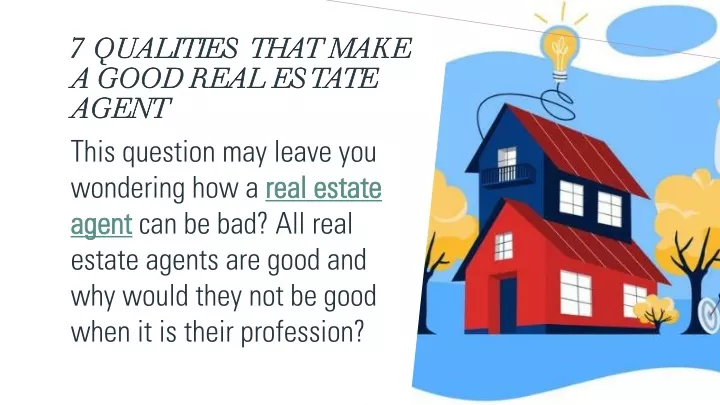 Ppt 7 Qualities That Make A Good Real Estate Agent Powerpoint Presentation Id11358838 