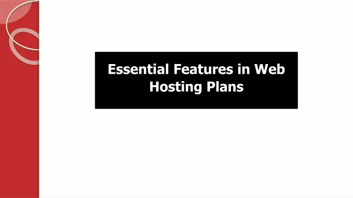 The Most Essential Features in Web Hosting Plans