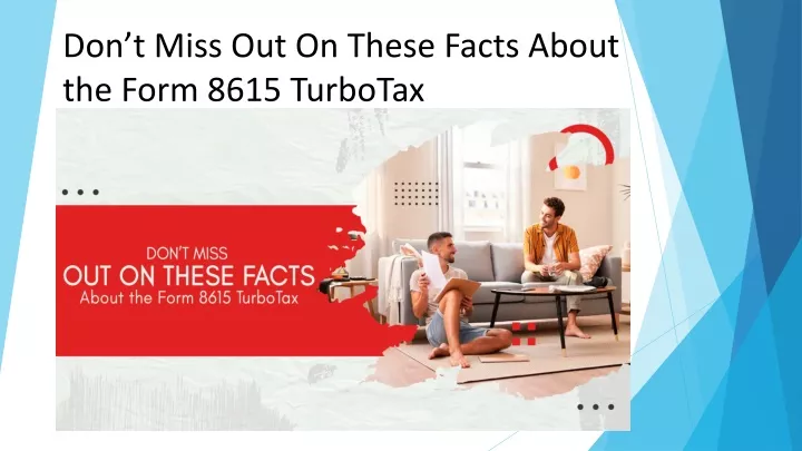 ppt-don-t-miss-out-on-these-facts-about-the-form-8615-turbotax