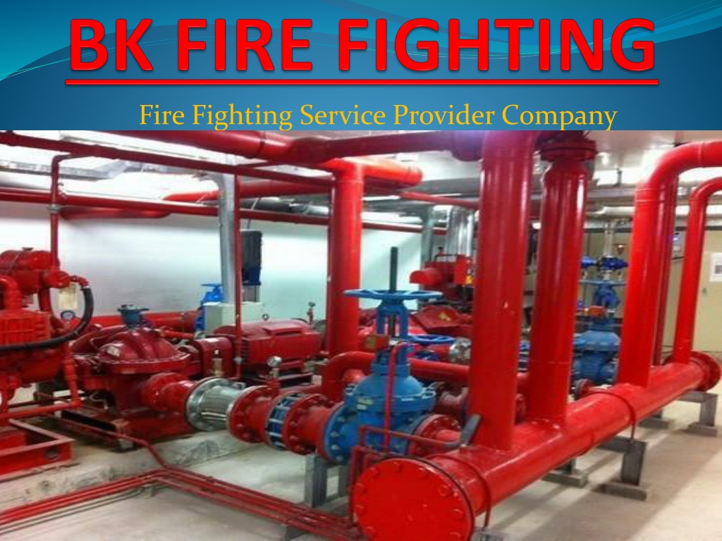 PPT BK EngineeringBest Fire Fighting Services in Bangalore At an