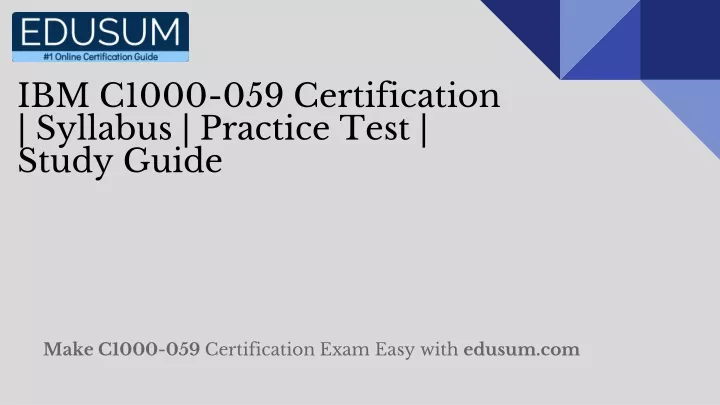 PPT - IBM C1000-059 Certification Syllabus Practice Test Study Guide Sns-Brigh10