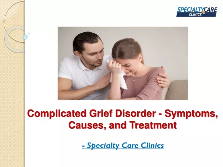 ppt-complicated-grief-disorder-symptoms-causes-and-treatment