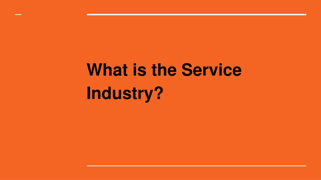 PPT What is the Service Industry? PowerPoint Presentation, free