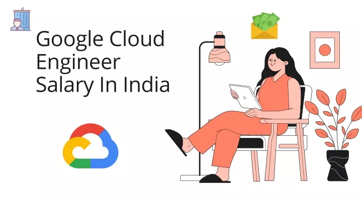 PPT Google Cloud Engineer Salary In India Berozgaaridur PowerPoint 