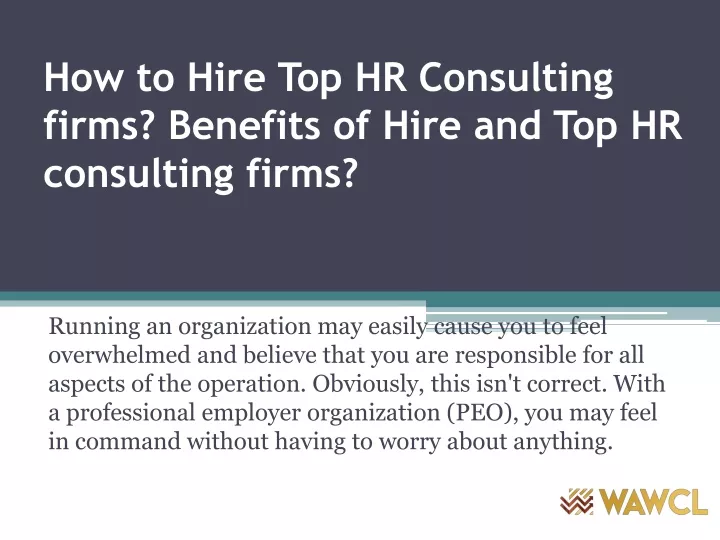 PPT - How to Hire Top HR Consulting firms? Benefits of Hire and Top HR ...