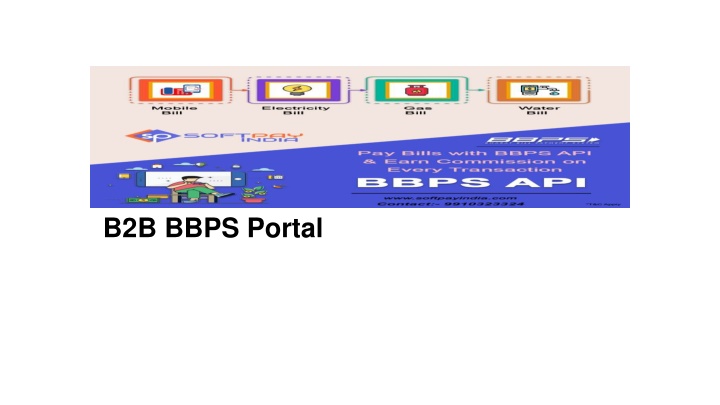 PPT - B2B BBPS Portal PowerPoint Presentation, Free Download - ID:11367126