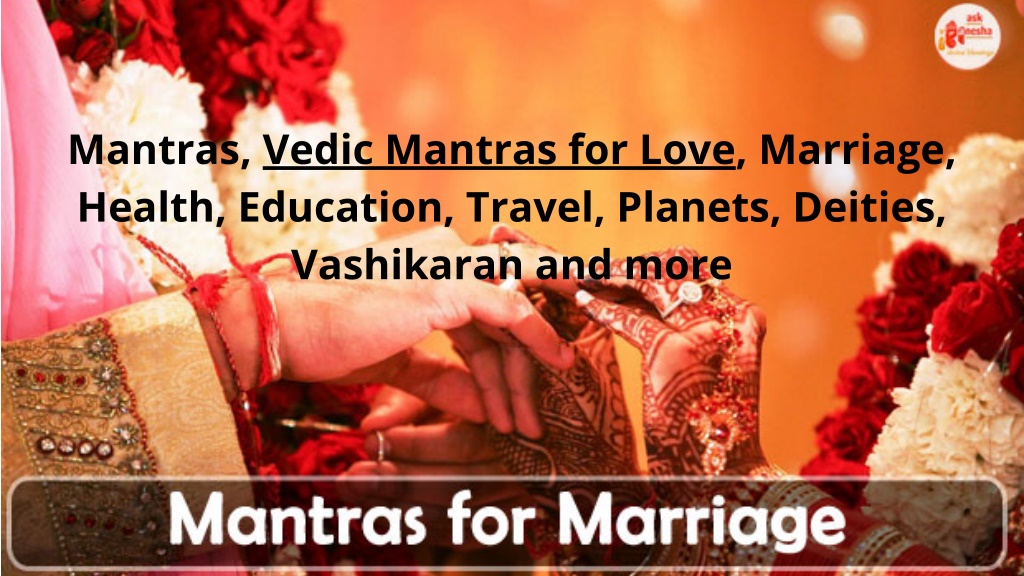 Ppt Mantras Vedic Mantras For Love Marriage Health Education Travel Planets Deities