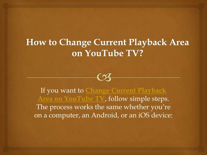 ppt-how-to-change-current-playback-area-on-youtube-tv-powerpoint