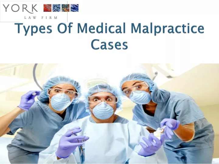 ppt-types-of-medical-malpractice-cases-medical-malpractice