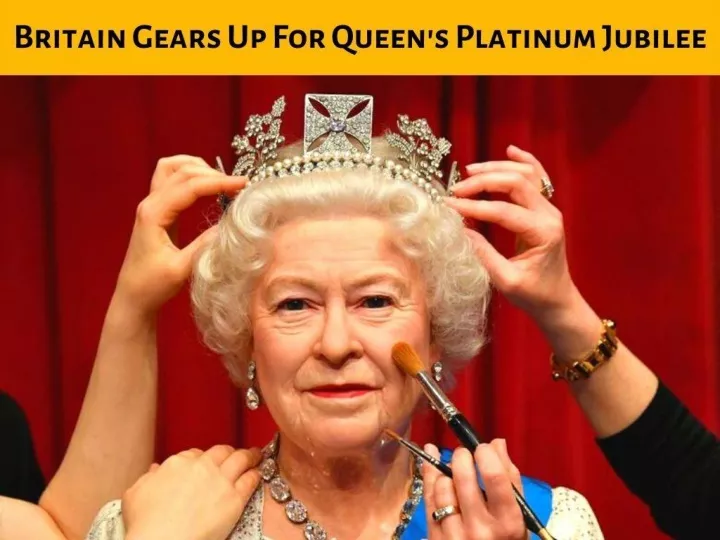britain gears up for queen s platinum jubilee n.