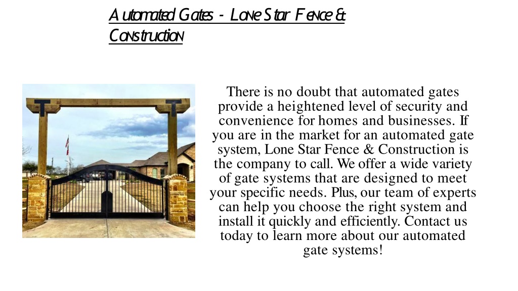 Ppt Automated Gates Lone Star Fence And Construction Powerpoint