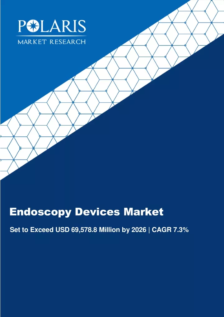PPT Endoscopy Devices Market Share, Statistical Overview, Top Key