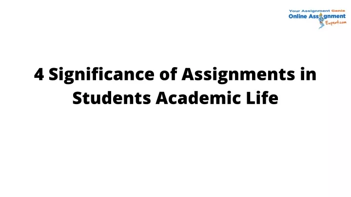 what is the significance of assignments