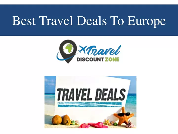 PPT - Best Travel Deals To Europe PowerPoint Presentation, free ...