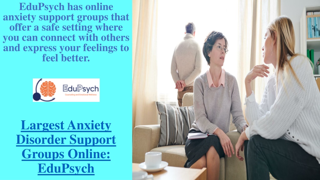 Ppt Best Anxiety Disorder Support Groups Online Edupsych Powerpoint Presentation Id11384718 