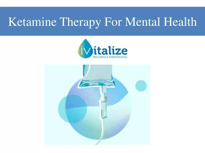 PPT - Ketamine Therapy For Mental Health PowerPoint Presentation, Free ...