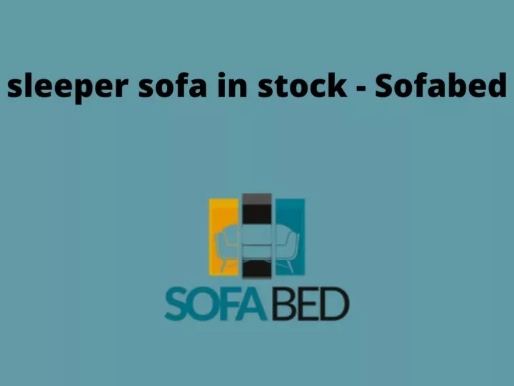 PPT sleeper sofa in stock Sofabed PowerPoint Presentation, free