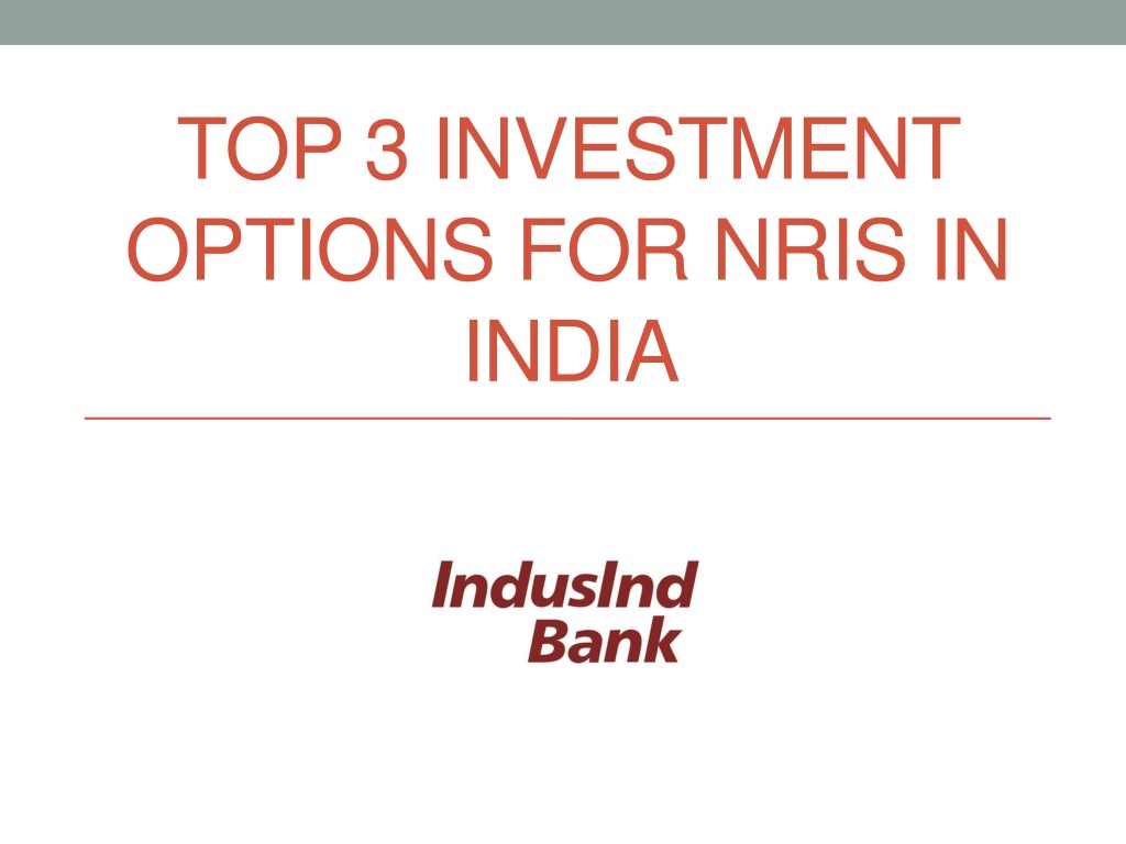 Ppt Top 3 Investment Options For Nris In India Powerpoint