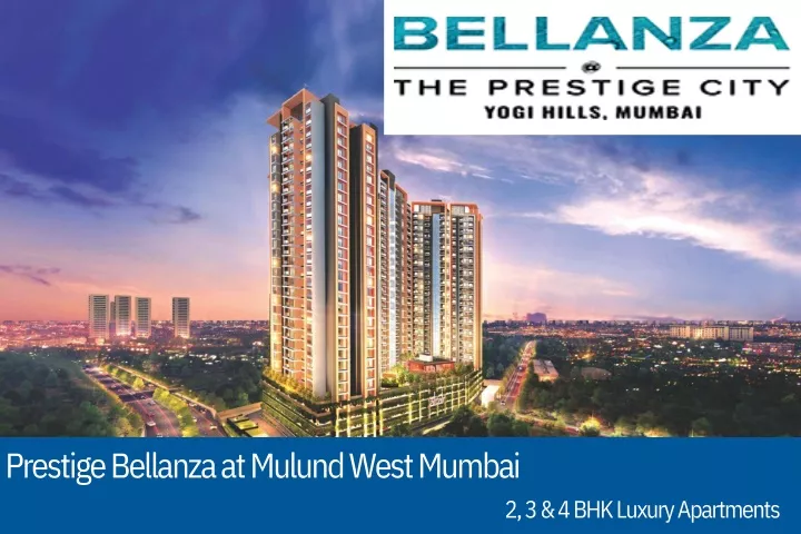 PPT - Prestige Bellanza Mulund West Mumbai – E-Brochure PowerPoint ...