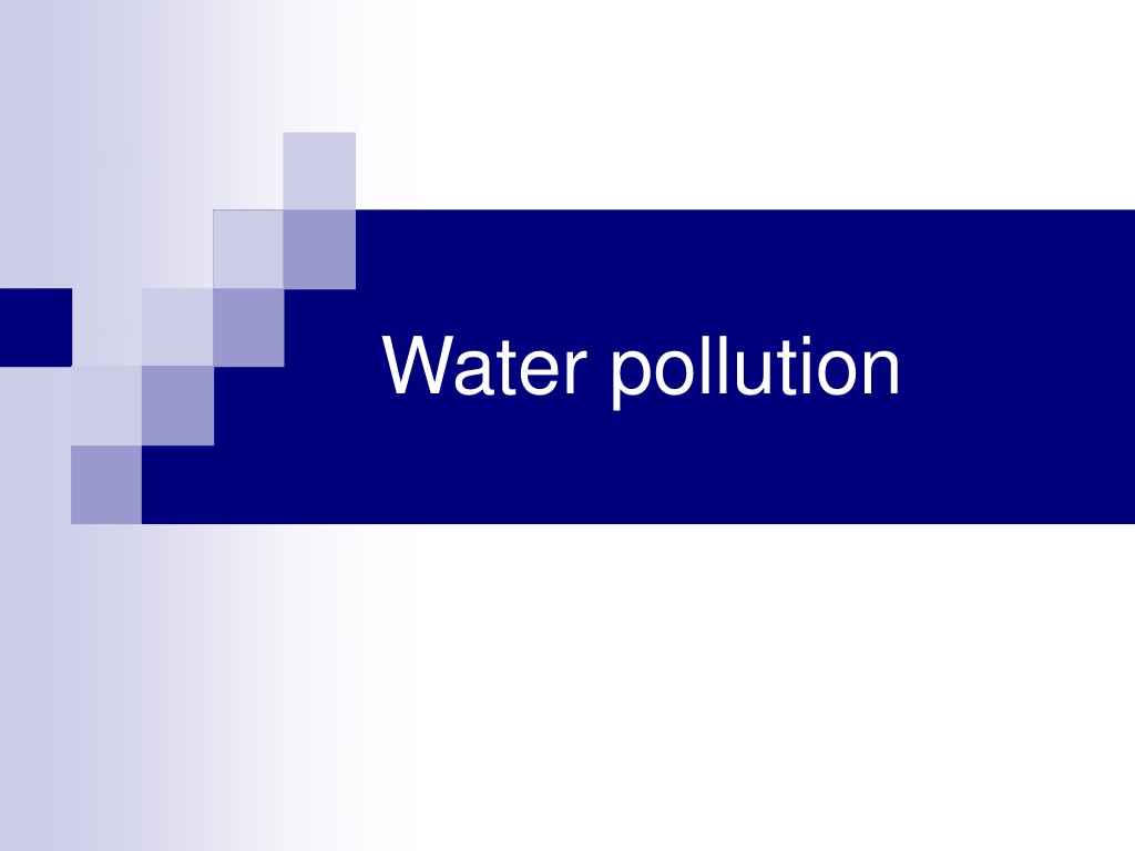 PPT - Our Impact on the Ecosystem (part 2): Water pollution ...