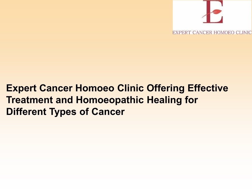 PPT - Expert Cancer Homoeo Clinic Offering Effective Treatment and ...