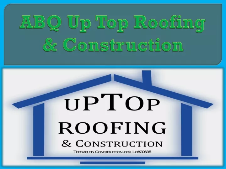 PPT ABQ Up Top Roofing & Construction PowerPoint Presentation, free