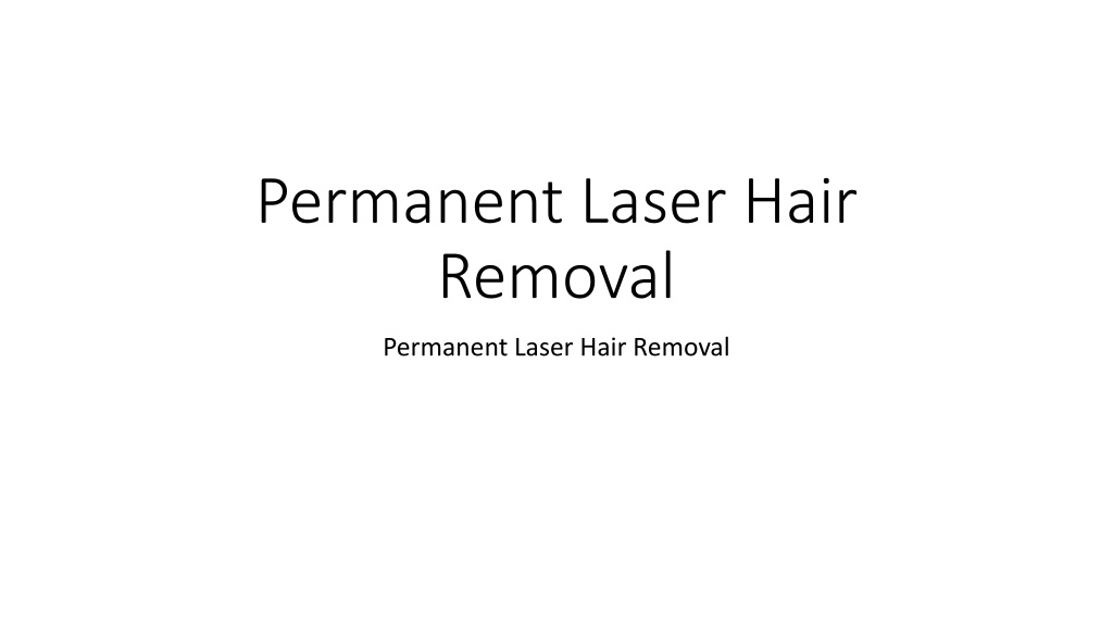 Ppt Permanent Laser Hair Removal Powerpoint Presentation Free