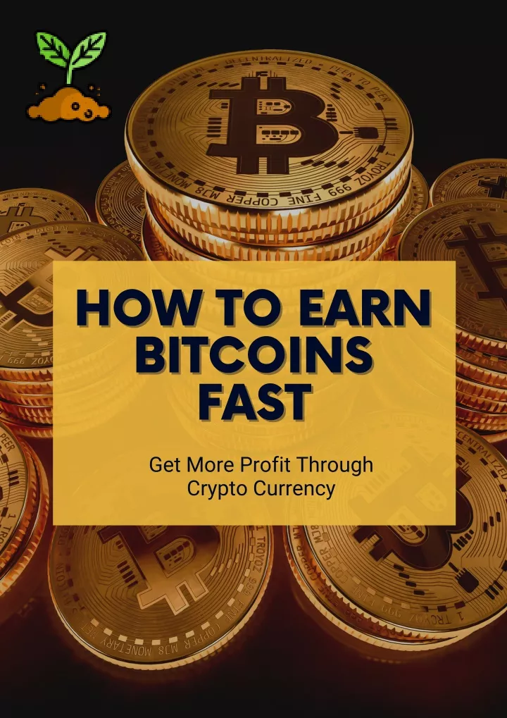 how to make bitcoins fast