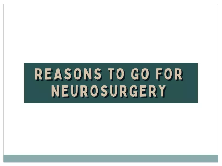 PPT Reasons To Go For Neurosurgery AMRI Hospitals PowerPoint 