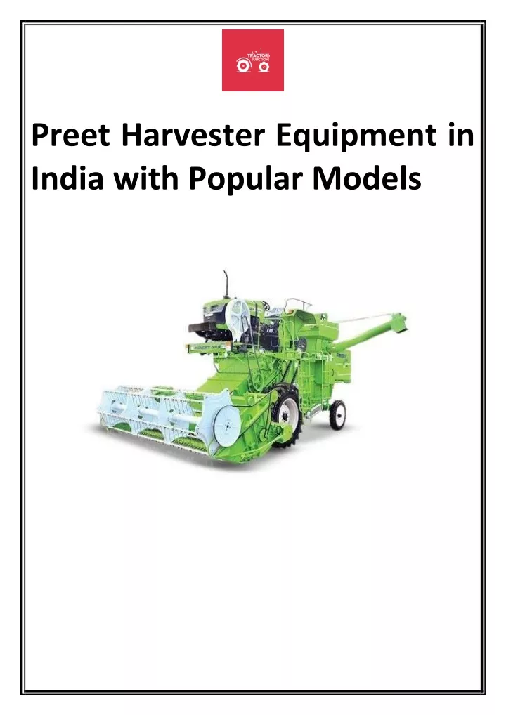 PPT - Preet Harvester Equipment in India with Popular Models PowerPoint ...