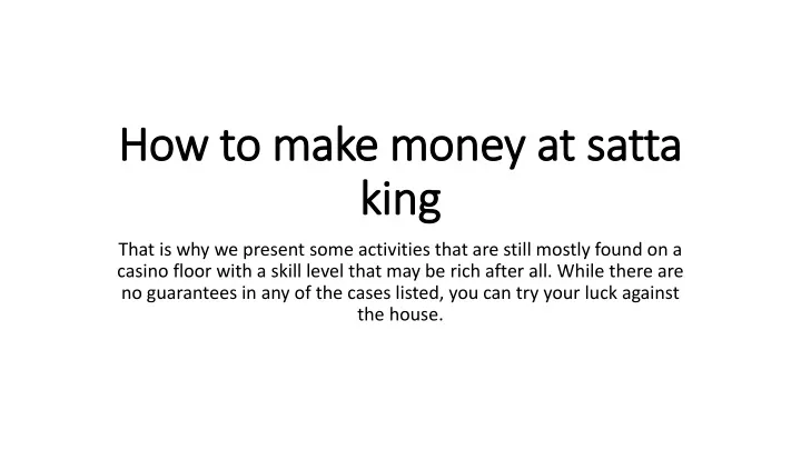 Ppt How To Make Money At Satta King Powerpoint Presentation Free