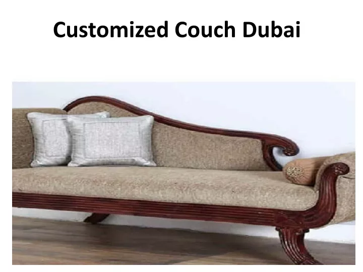 PPT Customized Couch Dubai PowerPoint Presentation, free download ID11412308