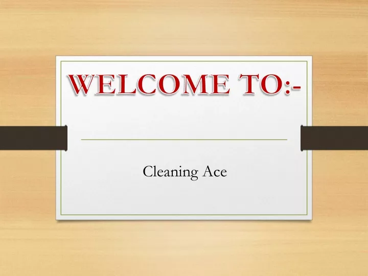 PPT Cleaning Ace PowerPoint Presentation Free Download ID 11413266